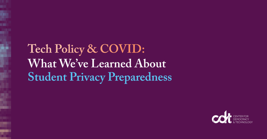 Tech Policy & COVID: What We’ve Learned About Student Privacy Preparedness