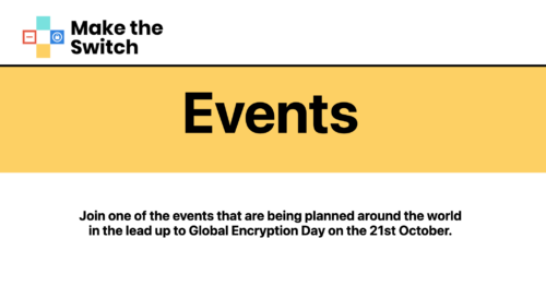 CDT will be participating and helping lead Global Encryption Day in October 2021. Black text on white and yellow backgrounds, including Global Encryption Day's 