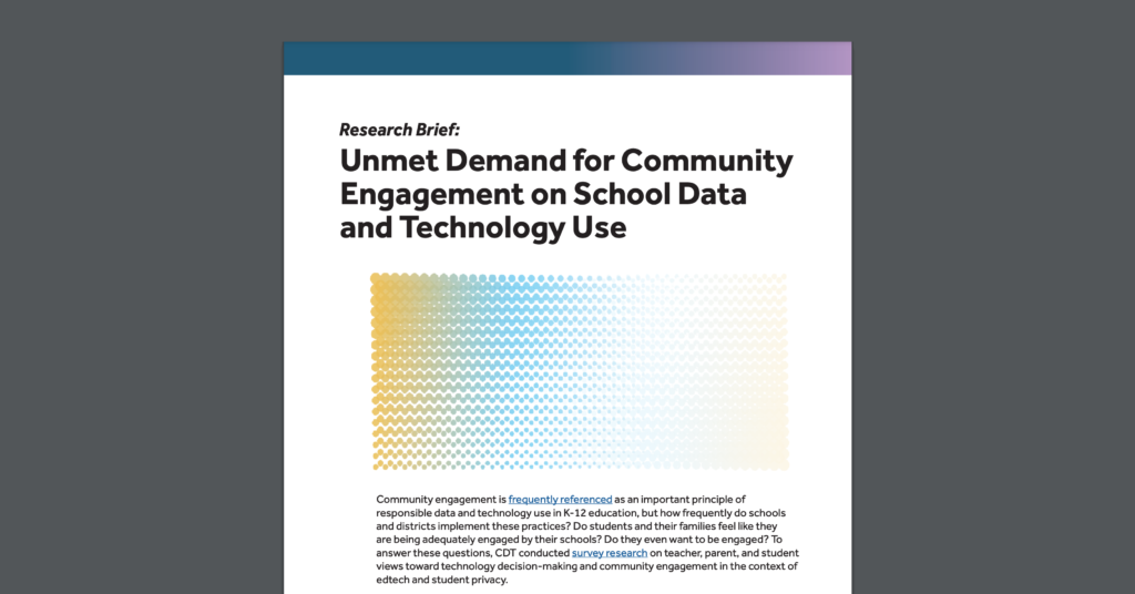 CDT research brief, entitled "Unmet Demand for Community Engagement on School Data and Technology Use." White document on a dark grey background.