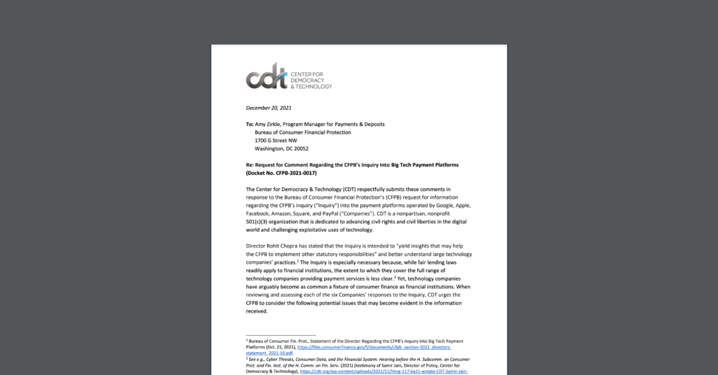 CDT submitted comments to the Bureau of Consumer Financial Protection in regards to tech platforms' payment data practices. White document on a dark grey background.