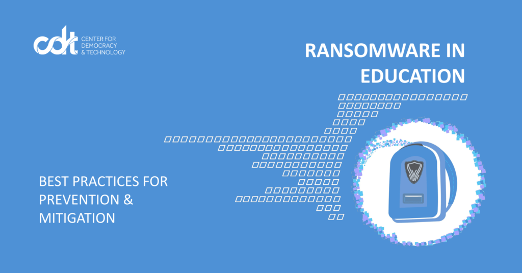 Graphic for CDT's short module on ransomeware in education, including best practices for prevention & mitigation. Blue background with white text. Blue and black backpack surrounded by a blue and purple data trail.