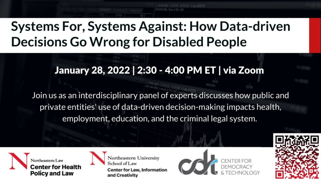 Graphic for a Northeastern University webinar, entitled "Systems For, Systems Against: How Data-driven Decisions Go Wrong for Disabled People." White and black text on black and white backgrounds.