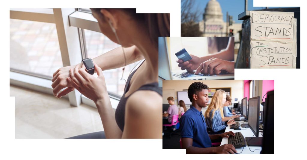 Photo collage - on the left, a person wearing headphones checks their wearable on their wrist. On the top right, a poster carrying the message "Democracy Stands. The Constitution Stands" is taped to a cityscape in front of the U.S. Capitol. On the middle right, a person holds their credit card while entering their information into a browser on a laptop. On the bottom right, a row of students works in a classroom filled with computers.