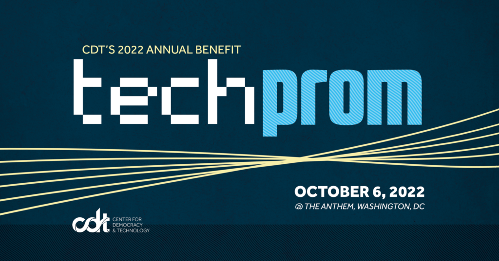 CDT's 2022 Annual Benefit, Tech Prom. October 6, 2022 at the Anthem, Washington, D.C. Background is a lightly textured dark blue color, with a block of thin/small wavy lines running along the bottom of the image. Text in light yellow, white, and light blue (with wavy lines). Yellow intersecting lines run underneath "Tech Prom," almost forming the shape of a bowtie.