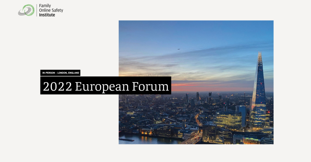 Family Online Safety Institute 2022 European Forum. White text on a black background, alongside a picture of the sunset fading over London, England.