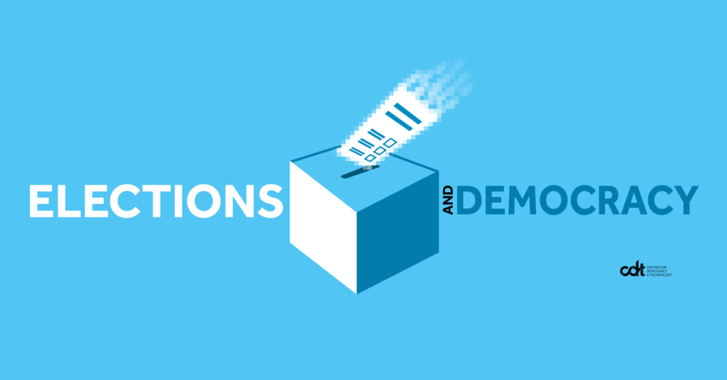 Graphic for CDT's Elections & Democracy work. Blue background, with "Elections and Democracy" in white and dark blue text, with a similar-colored ballot box – and a ballot with a digitized trail. Small black CDT logo.