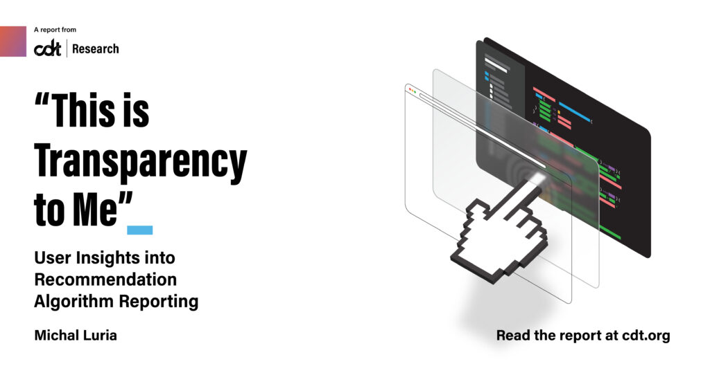 Illustration depicting a pixelated user cursor reaching through the browser screen to affect the platform algorithm. CDT Research report entitled "This is Transparency to Me: User Insights into Recommendation Algorithm Reporting."