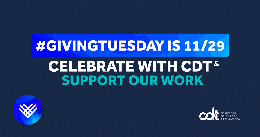 #GivingTuesday is 11/29. Celebrate with CDT & support our work. Dark blue box with white and teal text.