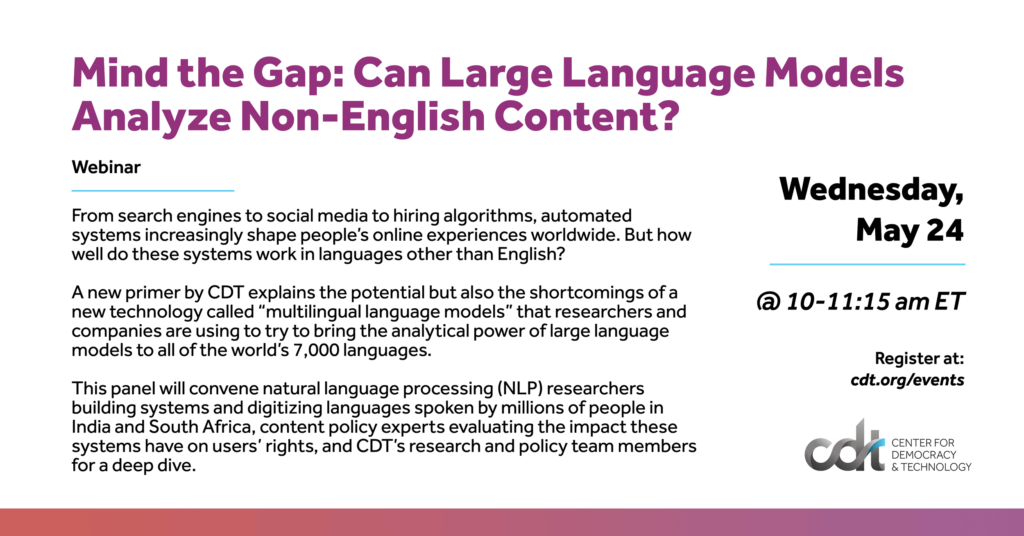 CDT event, entitled "Mind the Gap: Can Large Language Models Analyze Non-English Content?" Wednesday, May 24, 2023 at 10 am ET. Black and purple text on a white background.