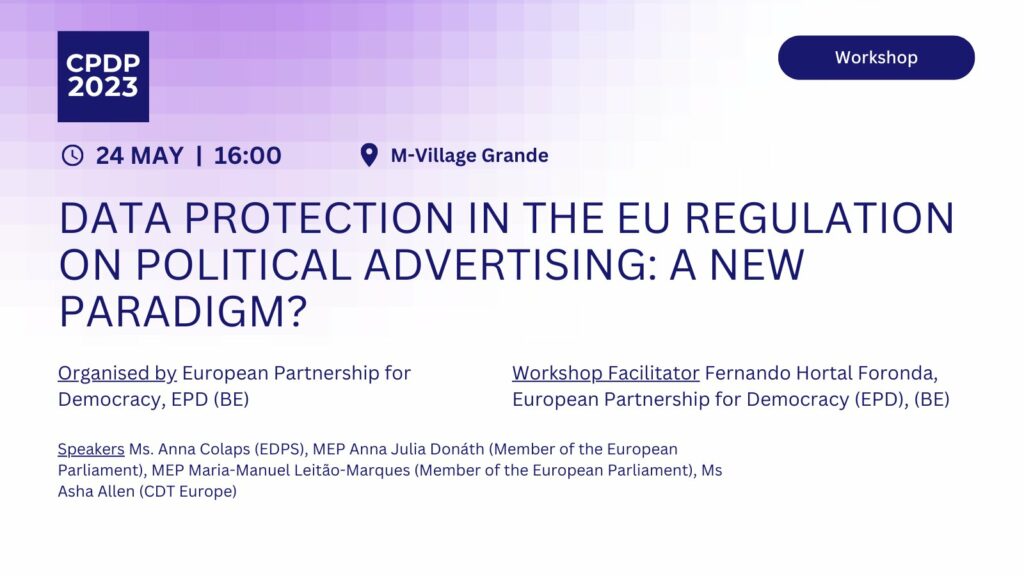Graphic for event workshop at the 2023 CPDP Conference, entitled "Data Protection in the EU Regulation on Political Advertising: A New Paradigm?"