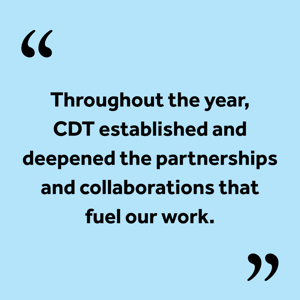 Black text on light blue background: "Throughout the year, CDT established and deepened the partnerships and collaborations that fuel our work."