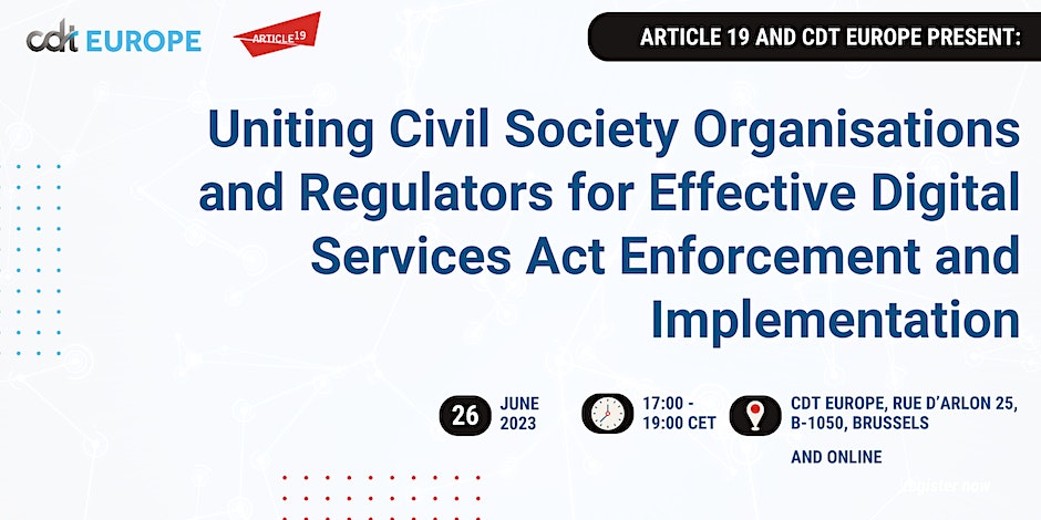 Graphic for CDT event titled "Uniting Civil Society and Regulators for Effective DSA Enforcement." Graphic features a white background with blue text.
