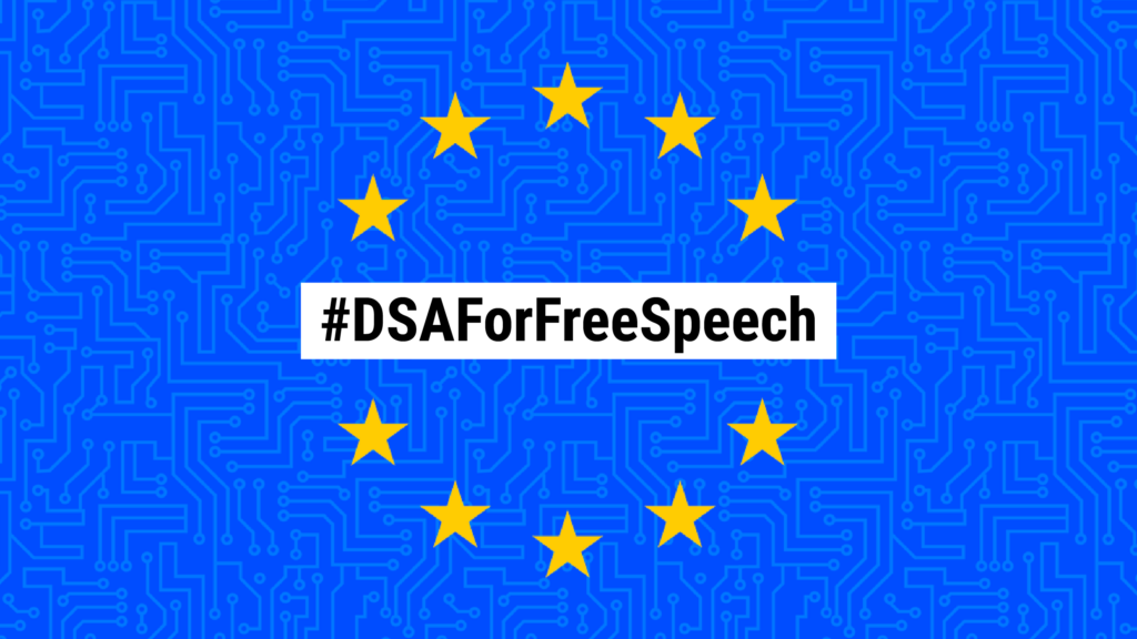 Text: #DSAForFreeSpeech. European Union flag with a overlay of a light colored circuit board.
