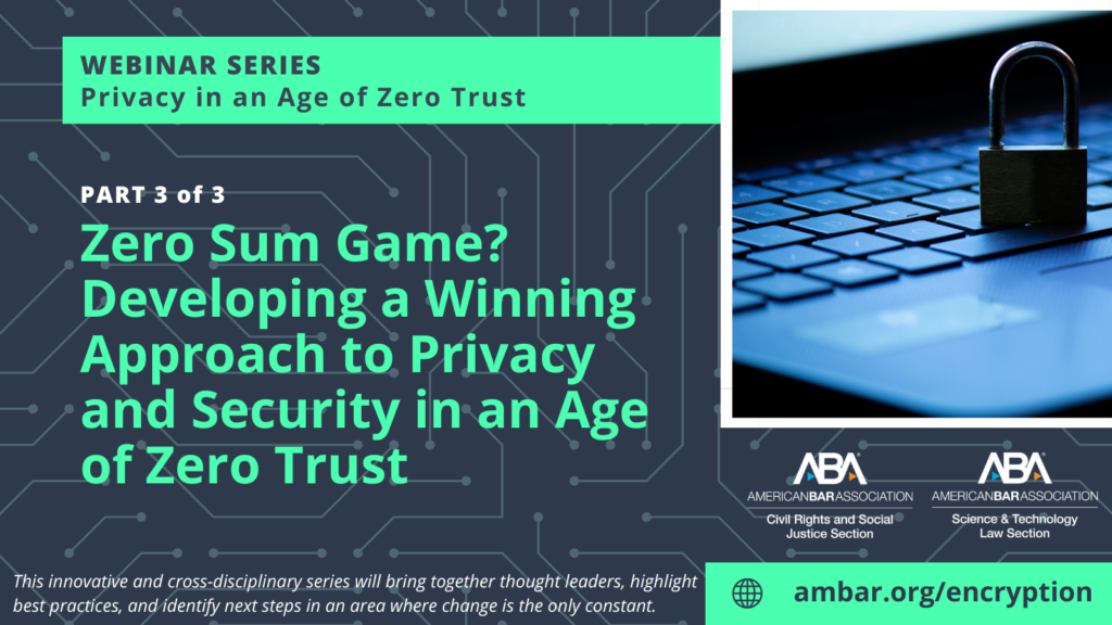 Graphic for Z"ero Sum Game? Developing a Winning Approach to Privacy and Security in an Age of Zero Trust" featuring green text on a grey background. A keyboard with a lock can be found in the top right corner.