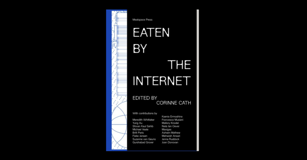 Graphic for the cover of a book, entitled "'Eaten by the Internet': A New Publication on Infrastructure." Black and blue with white text.