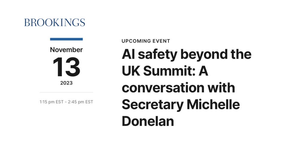 Graphic for Brookings event, entitled "AI safety beyond the UK Summit: A conversation with Secretary Michelle Donelan."