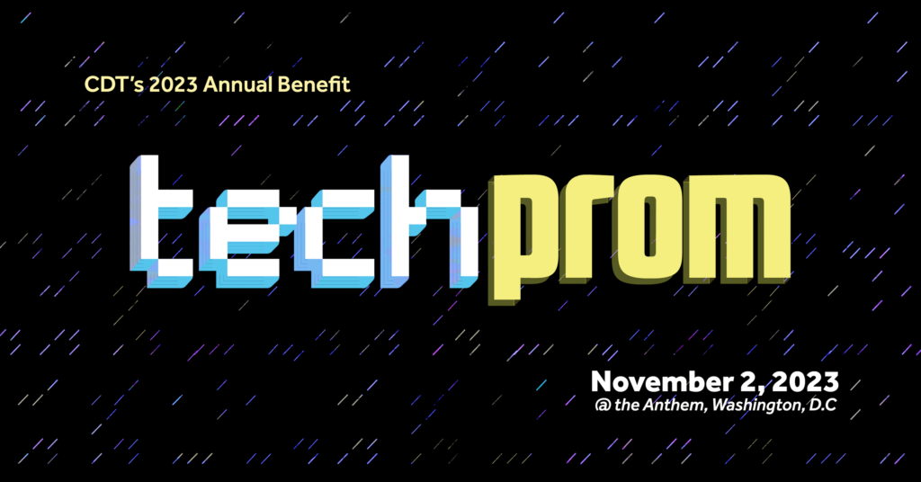 CDT's 2023 Annual Benefit, Tech Prom. November 2, 2023 at the Anthem in Washington, D.C.