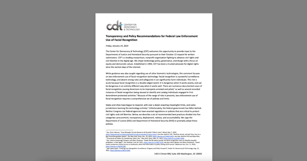 CDT Recommendations to DOJ and DHS for Transparency and Policy on Federal Law Enforcement Use of Facial Recognition. White document on a grey background.