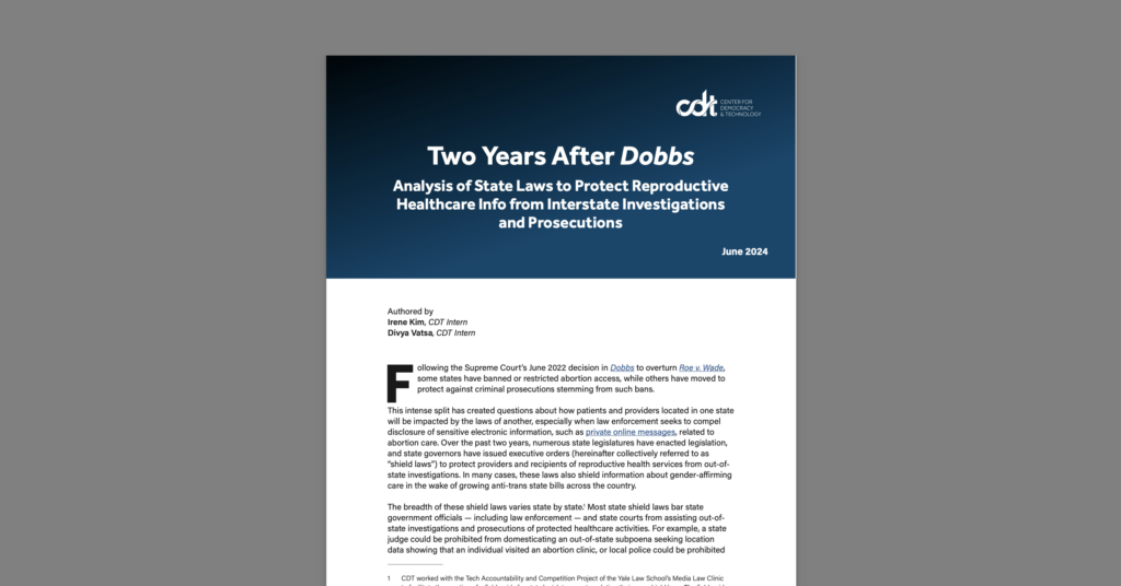 CDT report, entitled "Two Years After Dobbs: An Analysis of State Laws to Protect Reproductive Healthcare Information from Interstate Investigations and Prosecutions." White document on a grey background.