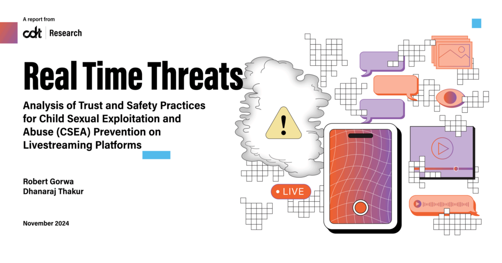 Graphic for CDT Research report, entitled "Real Time Threats." Illustration of a smartphone showing a warped grid and a recording button; the phone is surrounded by a "LIVE" icon, a warning icon in front of a cloud of smoke, chat bubbles, image icons, an eye, a video, a voice note; Tetris-like blocks are interspersed between all the elements.