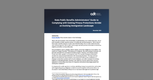 State Public Benefits Administrators’ Guide to Complying with Existing Privacy Protections Amidst an Evolving Immigration Landscape. White document on a grey background.