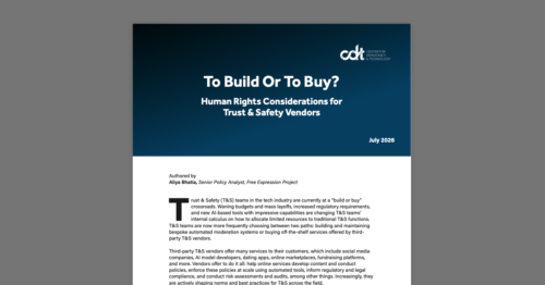 To Build or To Buy? Human Rights Considerations for Trust & Safety Vendors. White and blue document on a grey background.